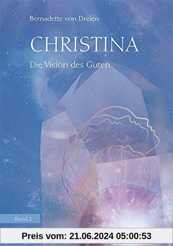 Christina, Band 2: Die Vision des Guten
